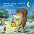 What Hedgehog Likes Best: Rhymes for Children - Hardcover