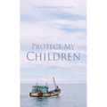 Protect My Children - Paperback