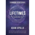 Lifetimes: Spiritual Explorations of Earth and Galactic Past Lives - Paperback