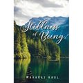 Stillness of Being: Sixth Anthology of Poems - Paperback