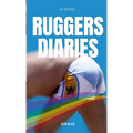 Ruggers Diaries: A Tale of Love and Lust - Paperback