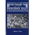 The Revolutionary War in the Hackensack Valley: The Jersey Dutch and the Neutral Ground, 1775-1783 - Paperback