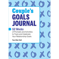 Couple's Goals Journal: 52 Weeks of Prompts and Activities to Track and Celebrate Your Relationship Goals - Paperback