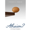 Atheism?: A Critical Analysis - Paperback