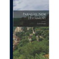 Parallel New Testament: Greek and English - Paperback