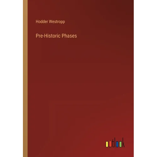 Pre-Historic Phases - Paperback