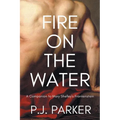 Fire on the Water: A Companion to Mary Shelley's Frankenstein - Paperback