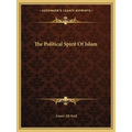 The Political Spirit Of Islam - Paperback