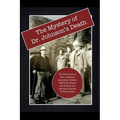 The Mystery of Dr. Johnson's Death: The True Story of How a Famous Mountain Climber Killed His Friend and Mentor at a Spiritual Ashram in North India - Paperback
