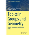 Topics in Groups and Geometry: Growth, Amenability, and Random Walks - Paperback