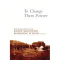 To Change Them Forever: Indian Education at the Rainy Mountain Boarding School, 1893-1920 - Paperback