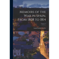 Memoirs of the War in Spain, From 1808 to 1814; Volume 2 - Paperback