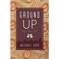 Ground Up - Paperback