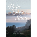 Rain Over Snow - Paperback