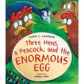 Three Hens, a Peacock, and the Enormous Egg - Hardcover
