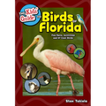 The Kids' Guide to Birds of Florida: Fun Facts, Activities and 87 Cool Birds - Paperback