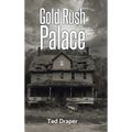 Gold Rush Palace - Hardcover