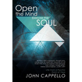 Open the Mind Exercise the Soul: Life from a Psychic Point of View - Hardcover