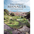Just Middle Manager: Next Great Leader - Paperback