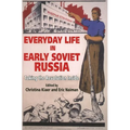 Everyday Life in Early Soviet Russia: Taking the Revolution Inside - Paperback