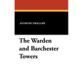 The Warden and Barchester Towers - Paperback