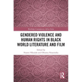 Gendered Violence and Human Rights in Black World Literature and Film - Paperback