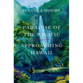 Paradise of the Pacific: Approaching Hawaii - Paperback