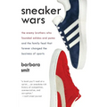 Sneaker Wars: The Enemy Brothers Who Founded Adidas and Puma and the Family Feud That Forever Changed the Business of Sports - Paperback