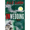 The Unwedding: Reese's Book Club Pick (a Novel) - Paperback