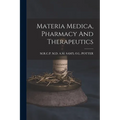 Materia Medica, Pharmacy And Therapeutics - Paperback