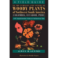 A Field Guide to the Families and Genera of Woody Plants of Northwest South America: With Supplementary Notes on Herbaceous Taxa - Paperback