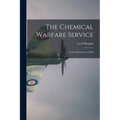 The Chemical Warfare Service; From Laboratory to Field - Paperback