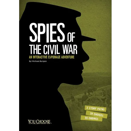 Spies of the Civil War: An Interactive Espionage Adventure - Paperback