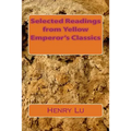 Selected Readings from Yellow Emperor's Classics - Paperback