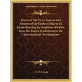 Rivers of Life V1 or Sources and Streams of the Faiths of Man in all Lands Showing the Evolution of Faiths from the Rudest Symbolisms to the Latest Sp - Paperback