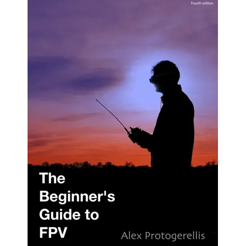 The beginner's guide to FPV (colour) - Paperback