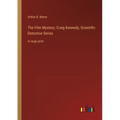 The Film Mystery; Craig Kennedy, Scientific Detective Series: in large print - Paperback