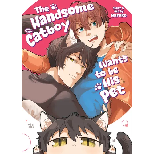 The Handsome Catboy Wants to Be His Pet - Paperback