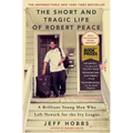 The Short and Tragic Life of Robert Peace: A Brilliant Young Man Who Left Newark for the Ivy League - Paperback
