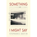Something I Might Say - Paperback