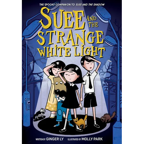 Suee and the Strange White Light (Suee and the Shadow Book #2) - Paperback