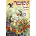 Fantastical Visions IV - Paperback
