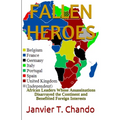 Fallen Heroes: African Leaders Whose Assassinations Disarrayed the Continent and Benefitted Foreign Interests - Paperback