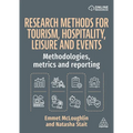 Research Methods for Tourism, Hospitality, Leisure and Events: Methodologies, Metrics and Reporting - Hardcover