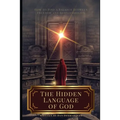 The Hidden Language of God: How to Find a Balance Between Freedom and Responsibility - Paperback