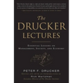 The Drucker Lectures: Essential Lessons on Management, Society and Economy - Hardcover