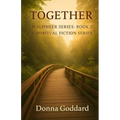 Together: A Spiritual Fiction Series - Paperback