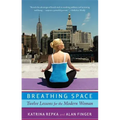 Breathing Space: Twelve Lessons for the Modern Woman - Paperback