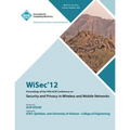 WiSec 12 Proceedings of the Fifth ACM Conference on Security and Privacy in Wireless and Mobile Networks - Paperback