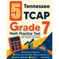 5 Tennessee TCAP Grade 7 Math Practice Tests: Proven Practice for Top Scores with Detailed Explanations - Paperback
